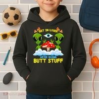 Get In Loser We Are Doing Butt Stuff Alien Ufo Funny Alien Kids Hoodie thumb 2