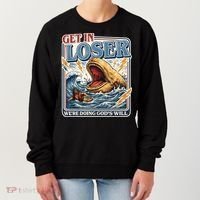 Get In Loser We're Doing God's Will Funny Christian Women's Sweatshirt thumb 0