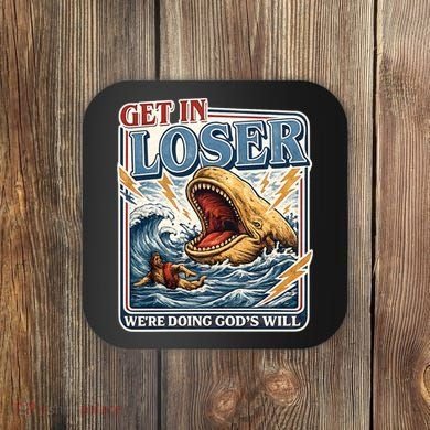 Get In Loser We're Doing God's Will Funny Christian Coaster