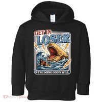 Get In Loser We're Doing God's Will Funny Christian Toddler Hoodie thumb 0
