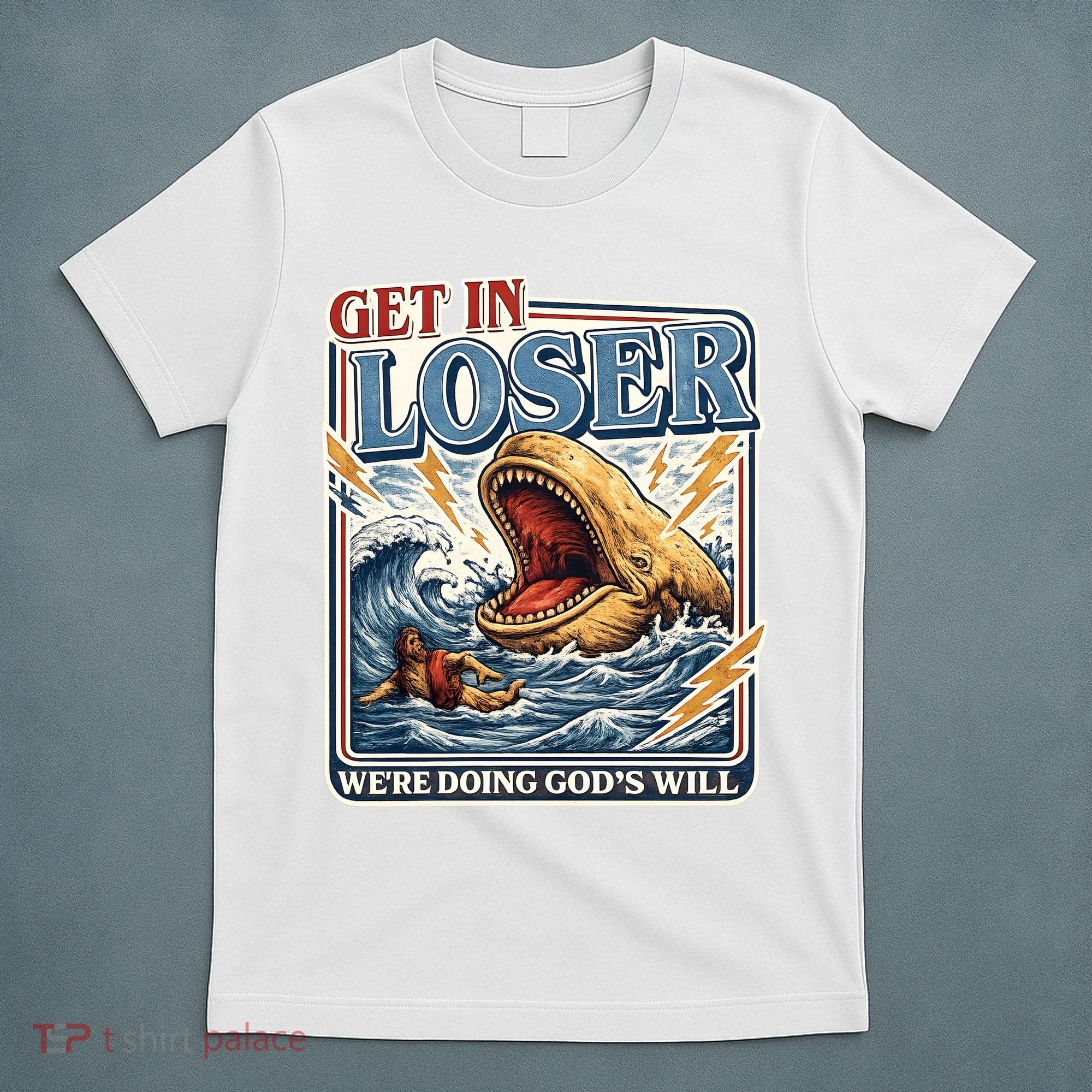 Get In Loser We're Doing God's Will Funny Christian T-Shirt