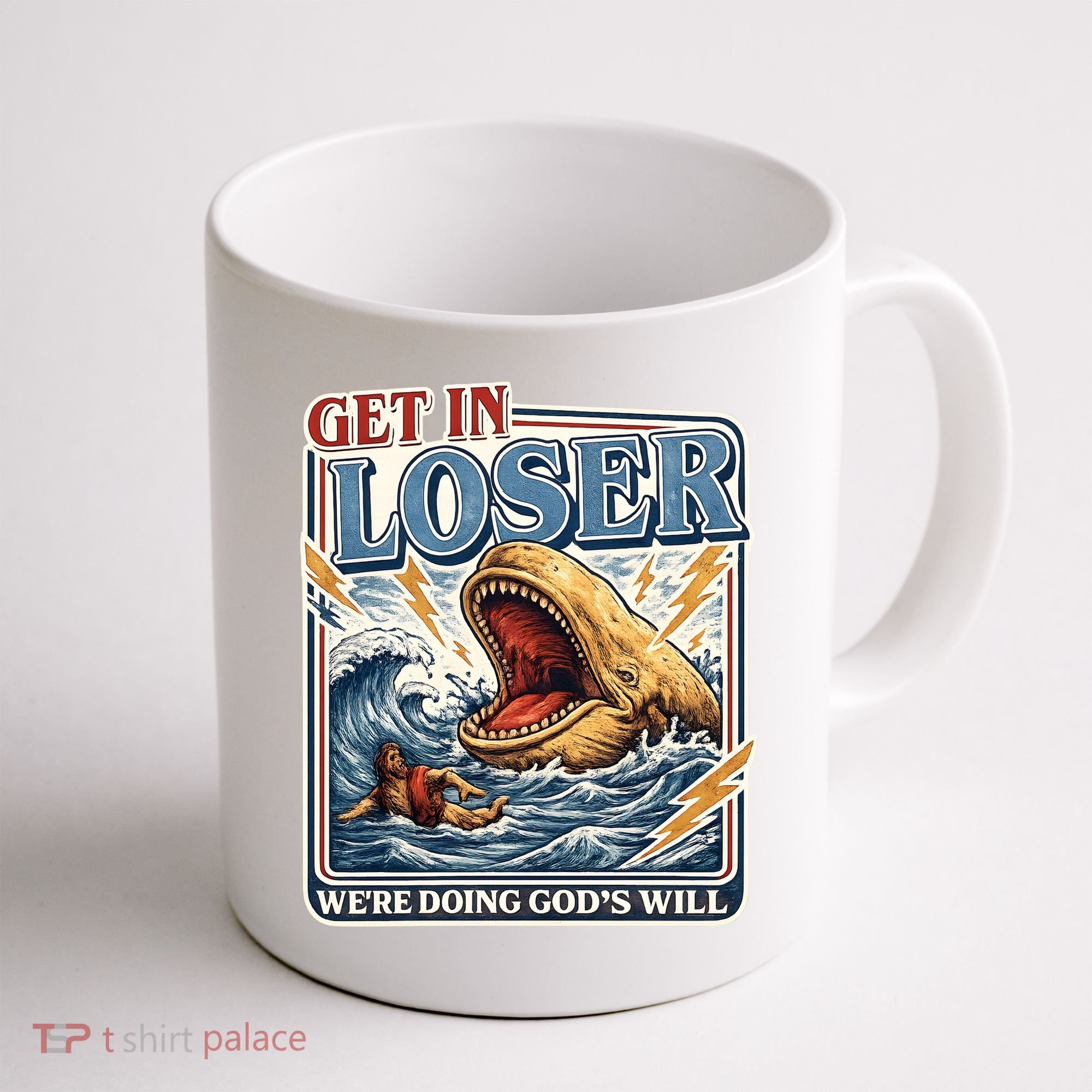 Get In Loser We're Doing God's Will Funny Christian Coffee Mug