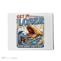 Get In Loser We're Doing God's Will Funny Christian Mousepad thumb 0