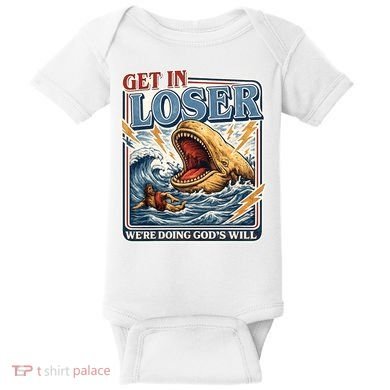 Get In Loser We're Doing God's Will Funny Christian Baby Bodysuit