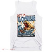 Get In Loser We're Doing God's Will Funny Christian Tank Top thumb 0