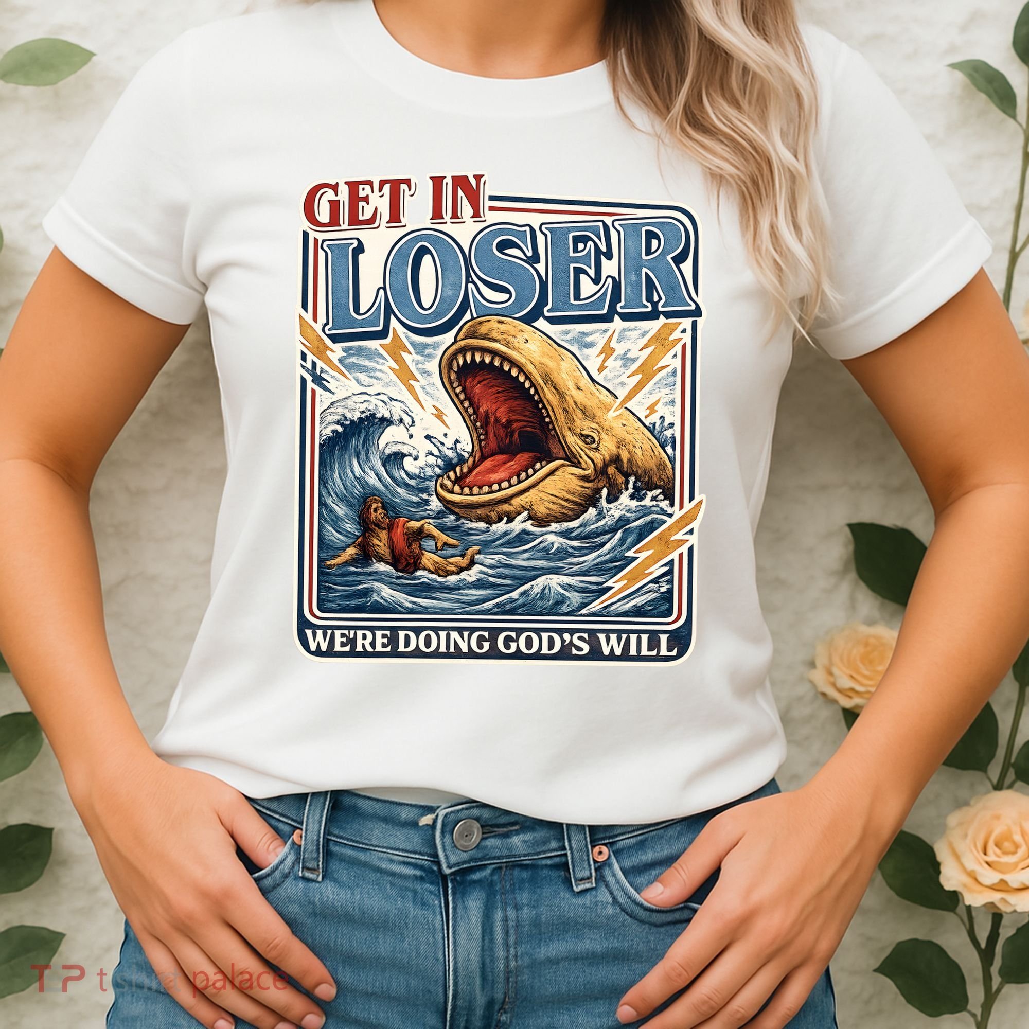 Get In Loser We're Doing God's Will Funny Christian Women's T-Shirt