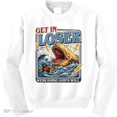Get In Loser We're Doing God's Will Funny Christian Kids Sweatshirt