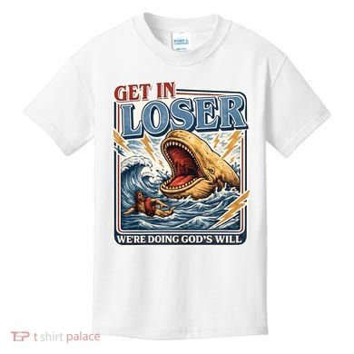 Get In Loser We're Doing God's Will Funny Christian Kids T-Shirt