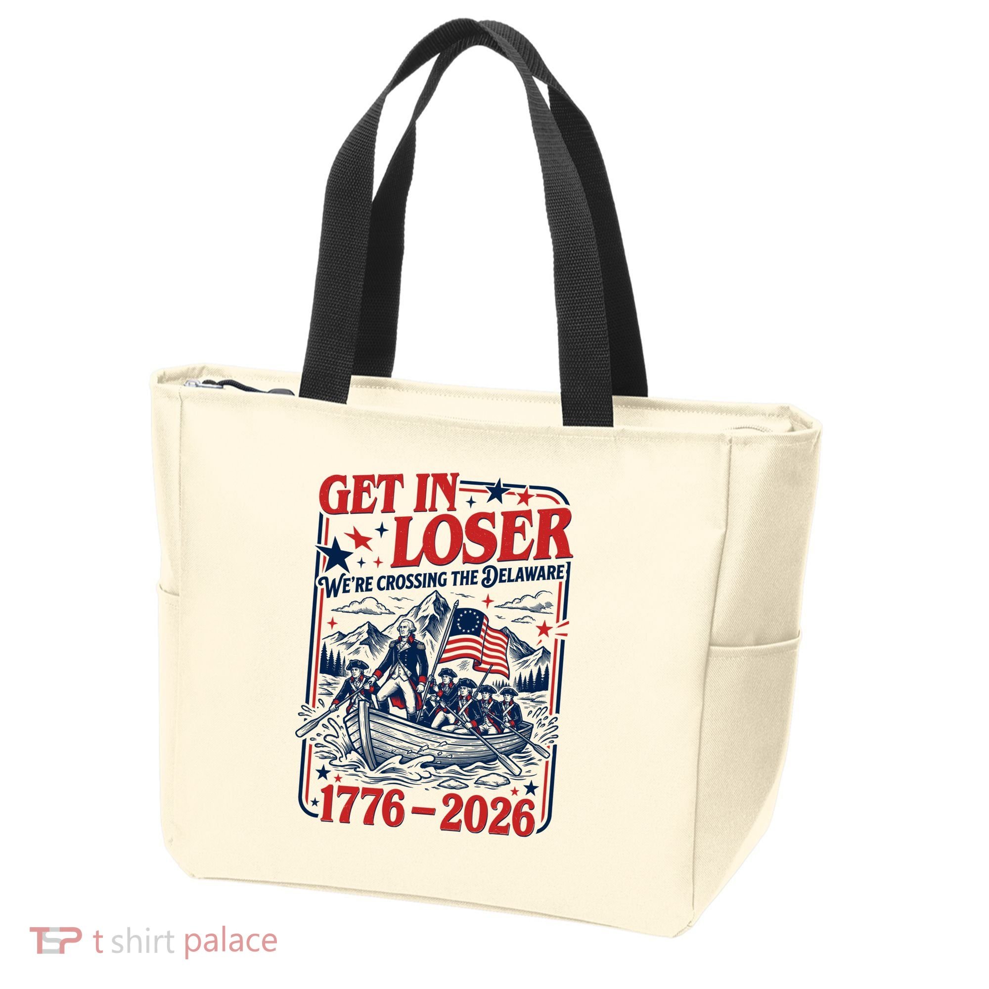 Get In Loser 1776-2026 We're Crossing The Delaware Tote Bag