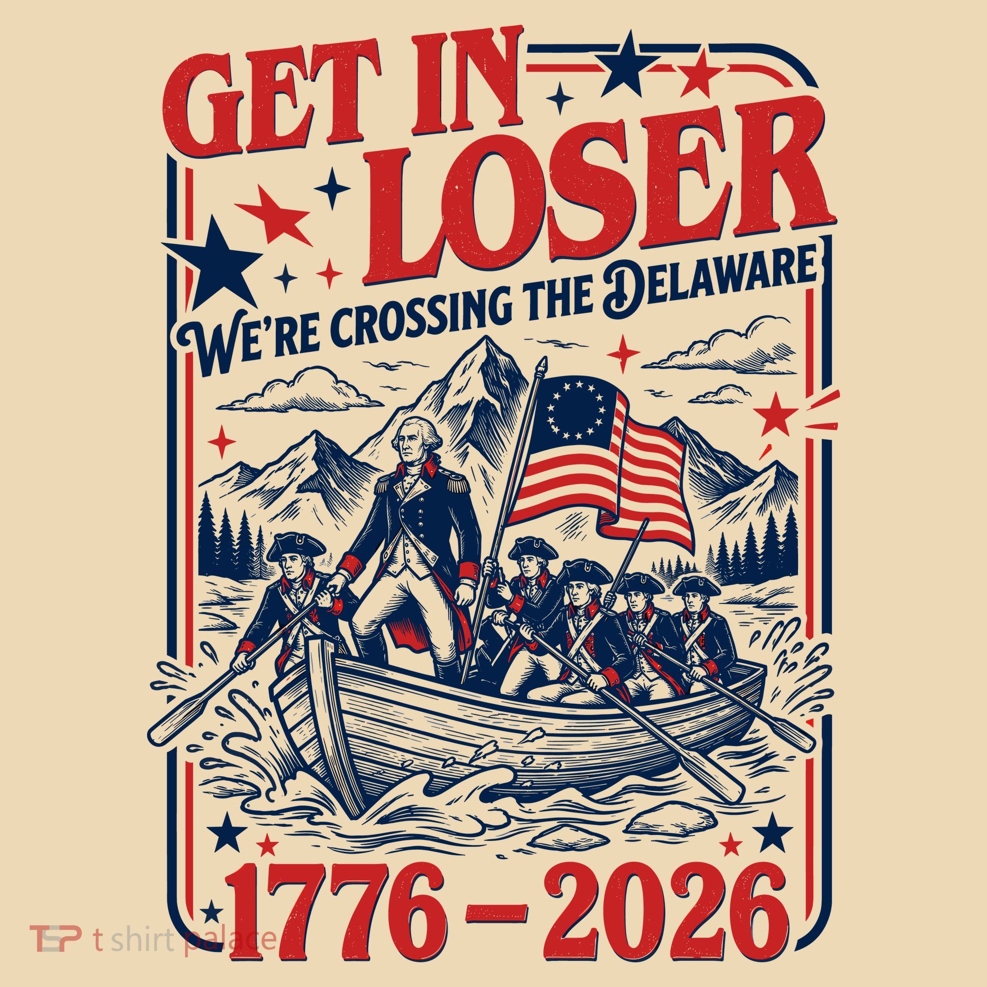 Get In Loser 1776-2026 We're Crossing The Delaware Tote Bag