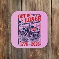Get In Loser 1776-2026 We're Crossing The Delaware Coaster thumb 0