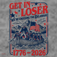 Get In Loser 1776-2026 We're Crossing The Delaware Toddler Hoodie thumb 2
