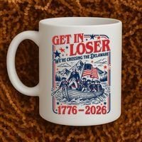 Get In Loser 1776-2026 We're Crossing The Delaware Coffee Mug thumb 2
