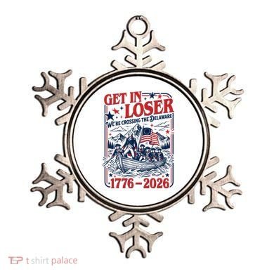 Get In Loser 1776-2026 We're Crossing The Delaware Ornament