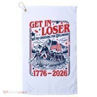 Get In Loser 1776-2026 We're Crossing The Delaware Golf Towel thumb 0