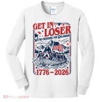 Get In Loser 1776-2026 We're Crossing The Delaware Kids Long Sleeve Shirt thumb 0