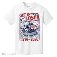Get In Loser 1776-2026 We're Crossing The Delaware Kids T-Shirt thumb 0