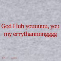 God I Luh Youuuuu You My Errythannnngggg Women's Sweatshirt thumb 2