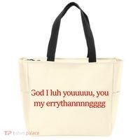 God I Luh Youuuuu You My Errythannnngggg Tote Bag thumb 0