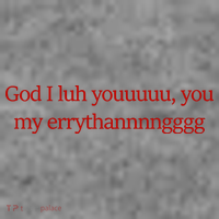 God I Luh Youuuuu You My Errythannnngggg Toddler Hoodie thumb 2