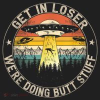Get In Loser We're Doing Butt Stuff Alien Abduction Women's Sweatshirt thumb 2