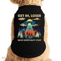 Get In Loser Alien Ufo Funny WeRe Doing Butt Stuff Doggie Tank thumb 0