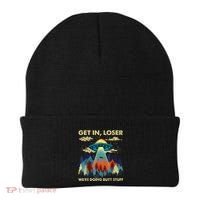 Get In Loser Alien Ufo Funny WeRe Doing Butt Stuff Beanie thumb 0