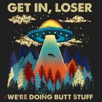 Get In Loser Alien Ufo Funny WeRe Doing Butt Stuff Beanie thumb 2