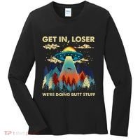 Get In Loser Alien Ufo Funny WeRe Doing Butt Stuff Women's Long Sleeve Shirt thumb 0