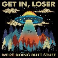 Get In Loser Alien Ufo Funny We're Doing Butt Stuff Visor thumb 3