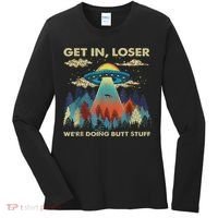 Get In Loser Alien Ufo Funny We're Doing Butt Stuff Women's Long Sleeve Shirt thumb 0