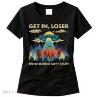 Get In Loser Alien Ufo Funny We're Doing Butt Stuff Women's T-Shirt thumb 0