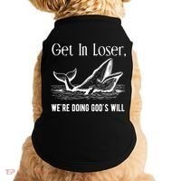 Get In Loser We're Doing God's Will Funny Christian Bible Doggie Tank thumb 0