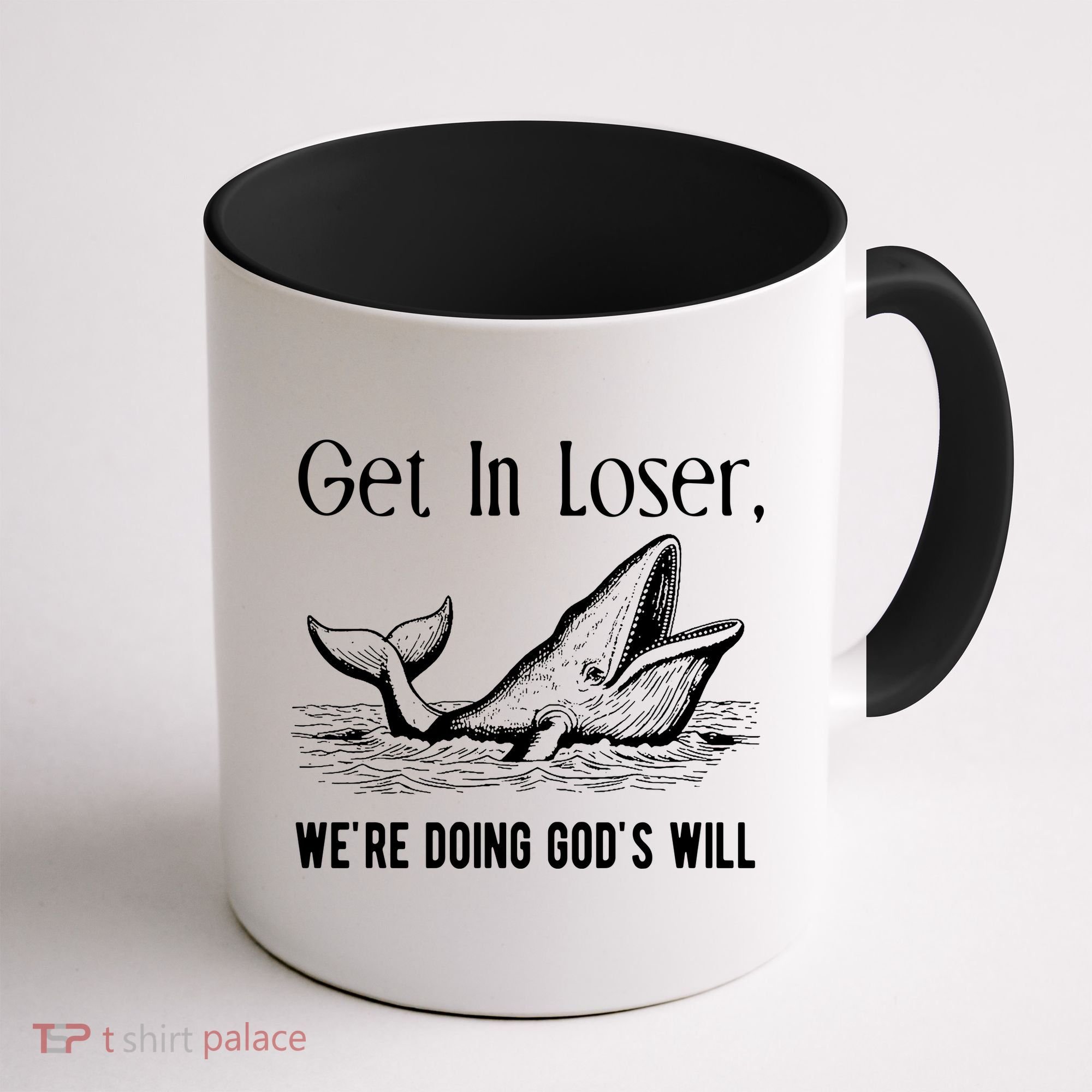 Get In Loser We're Doing God's Will Funny Christian Bible Coffee Mug