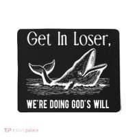 Get In Loser We're Doing God's Will Funny Christian Bible Mousepad thumb 0