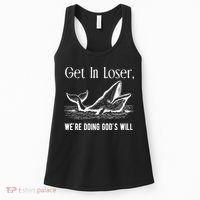 Get In Loser We're Doing God's Will Funny Christian Bible Women's Tank Top thumb 0