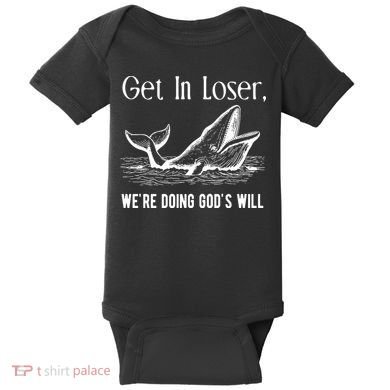 Get In Loser We're Doing God's Will Funny Christian Bible Baby Bodysuit