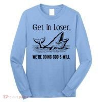 Get In Loser We're Doing God's Will Funny Christian Bible Long Sleeve Shirt thumb 0