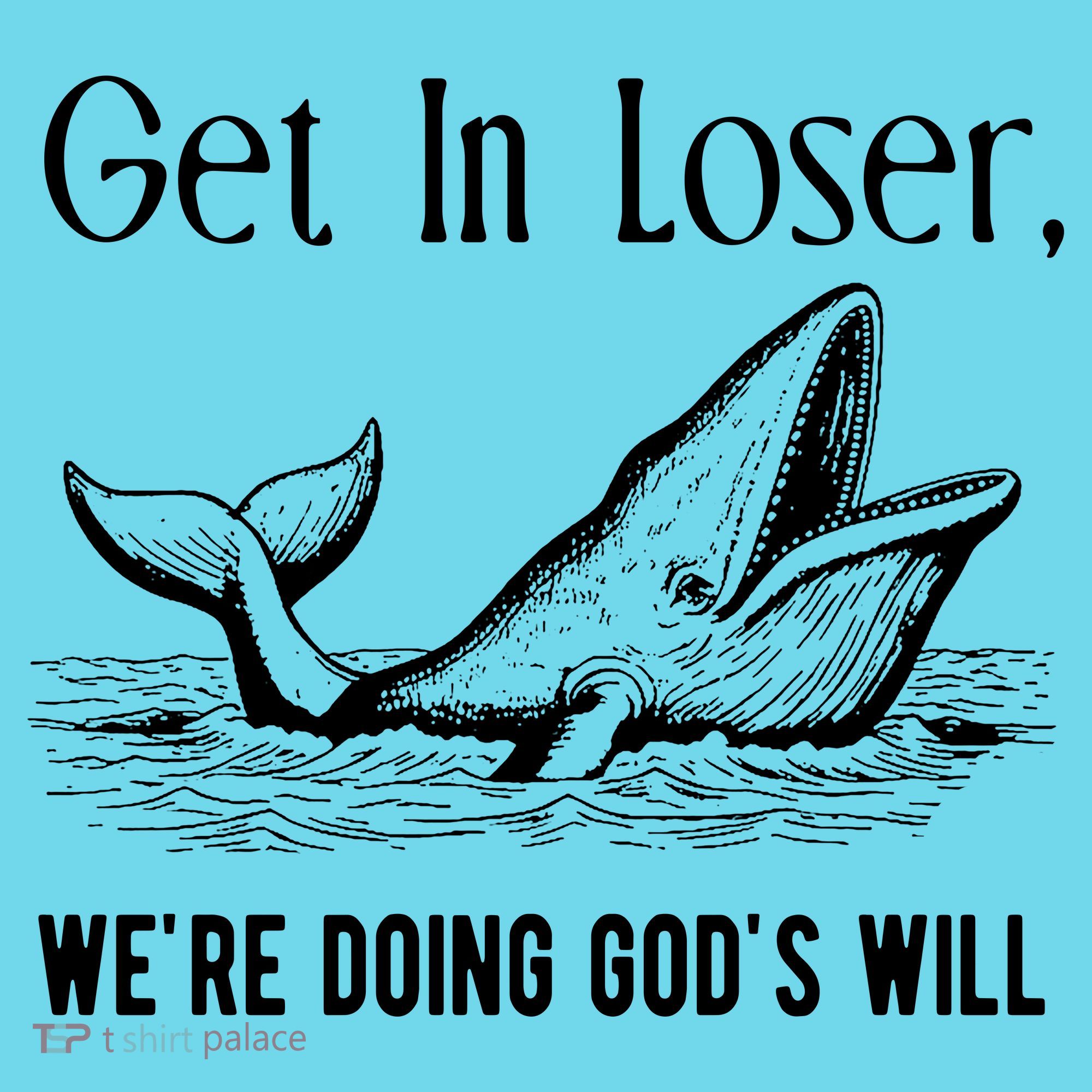Get In Loser We're Doing God's Will Funny Christian Bible Long Sleeve Shirt