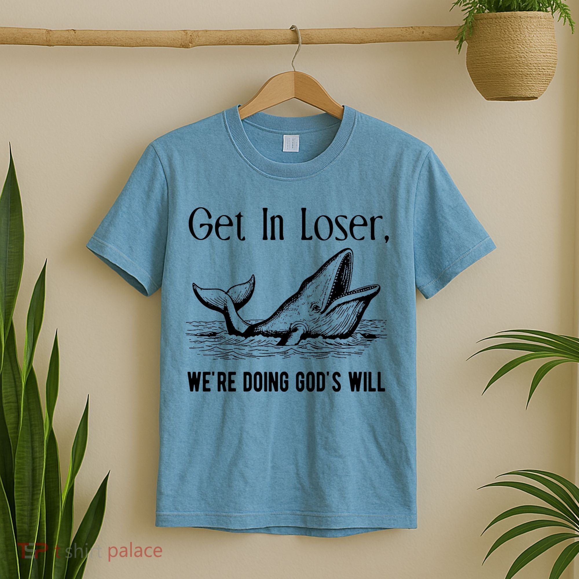 Get In Loser We're Doing God's Will Funny Christian Bible T-Shirt