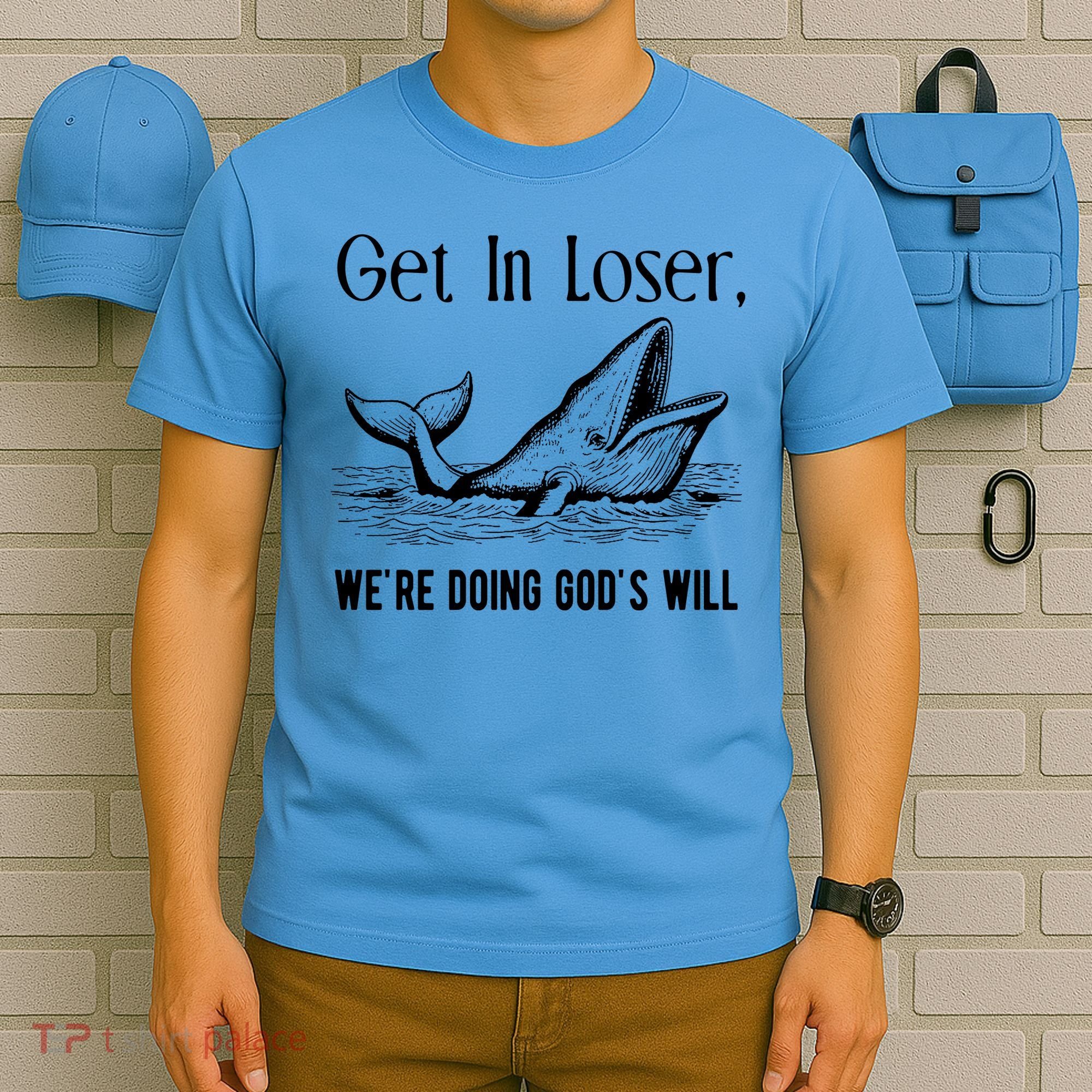 Get In Loser We're Doing God's Will Funny Christian Bible T-Shirt