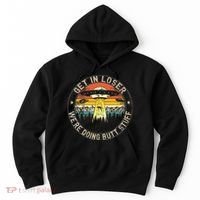Get In Loser WeRe Doing Butt Stuff Alien Abduction Hoodie thumb 0