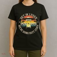 Get In Loser WeRe Doing Butt Stuff Alien Abduction T-Shirt thumb 4