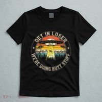 Get In Loser WeRe Doing Butt Stuff Alien Abduction T-Shirt thumb 5
