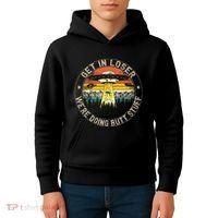 Get In Loser WeRe Doing Butt Stuff Alien Abduction Kids Hoodie thumb 4