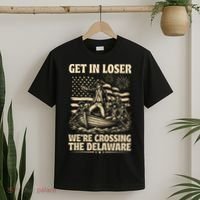 Get In Loser We're Crossing Delaware Vintage 4th Of July T-Shirt thumb 2