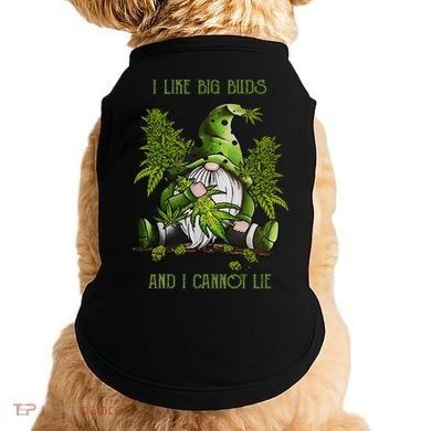 Gnome I Like Big Buds And I Cannot Lie Weed 420 Stoner Idea Doggie Tank