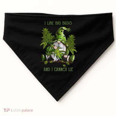 Gnome I Like Big Buds And I Cannot Lie Weed 420 Stoner Idea USA-Made Doggie Bandana