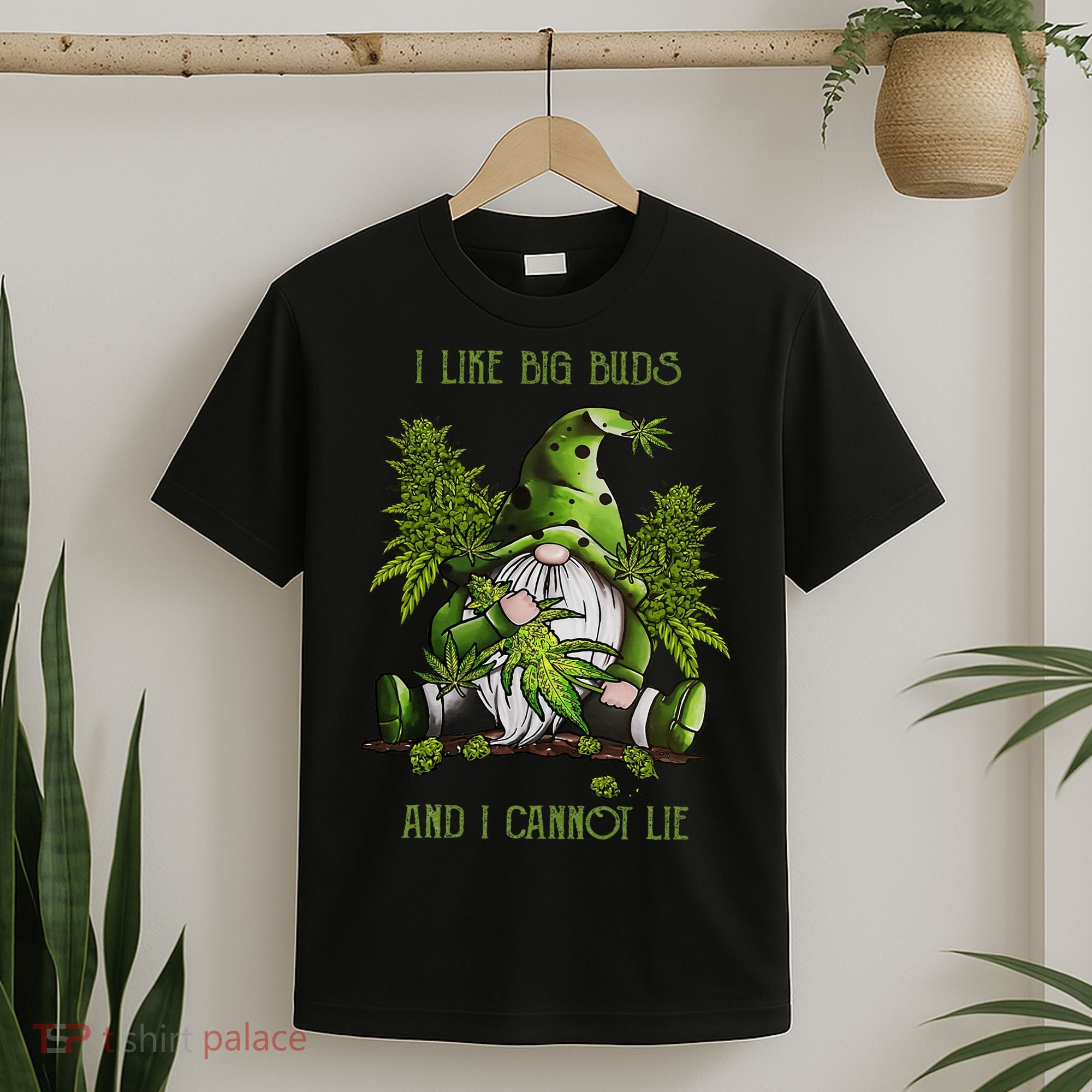 Gnome I Like Big Buds And I Cannot Lie Weed 420 Stoner Idea T-Shirt