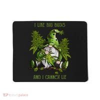 Gnome I Like Big Buds And I Cannot Lie Weed 420 Stoner Idea Mousepad thumb 0